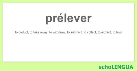 prelever|prélever meaning in english.